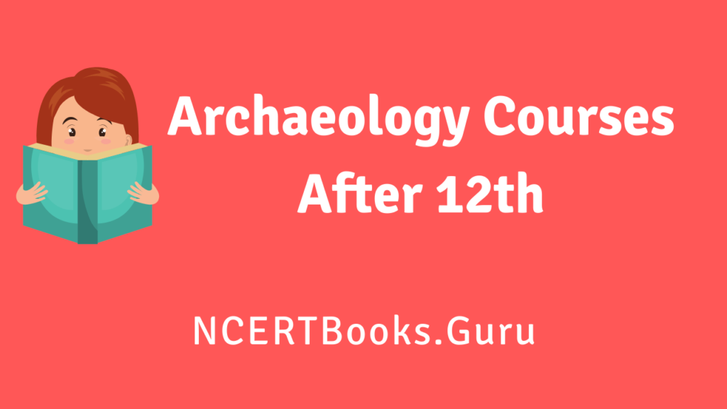 Archaeology Courses After 12th