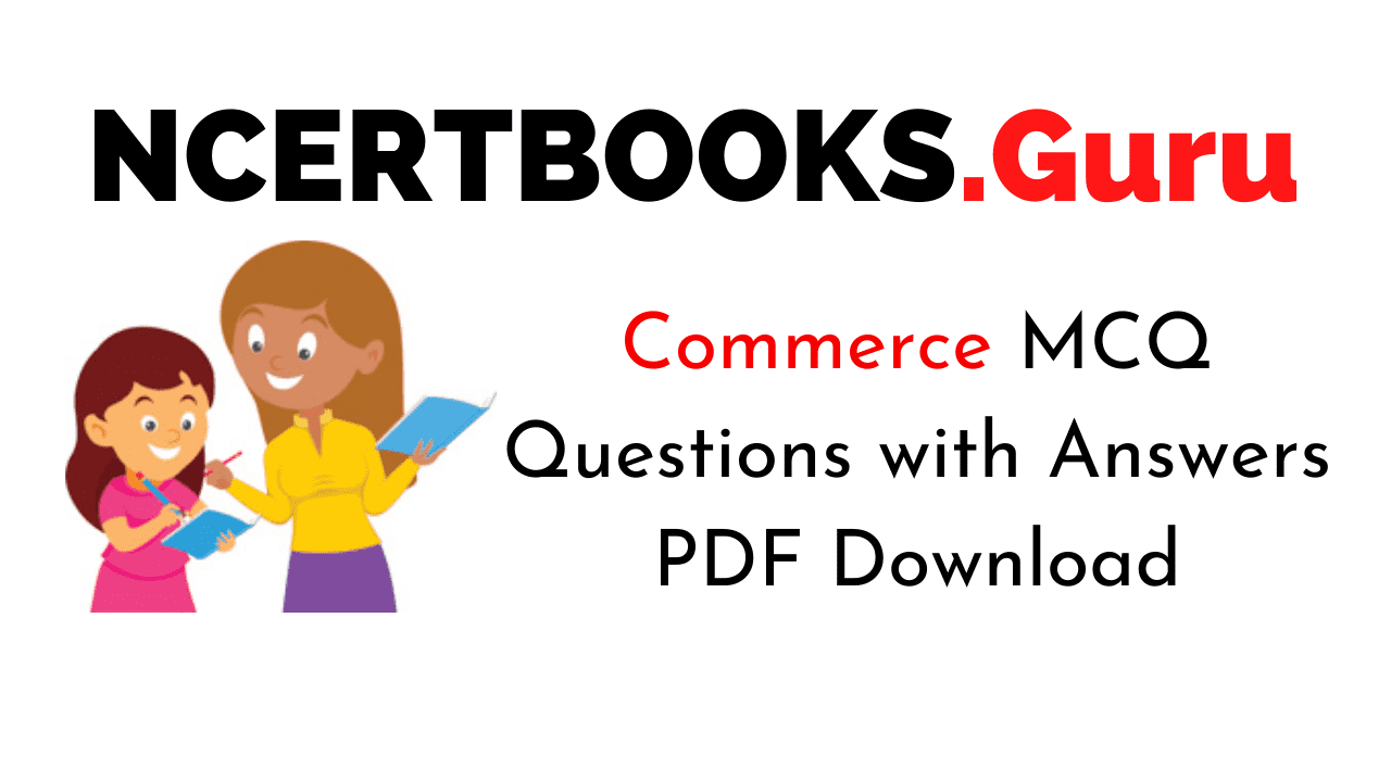 Commerce MCQ Questions with Answers PDF Download