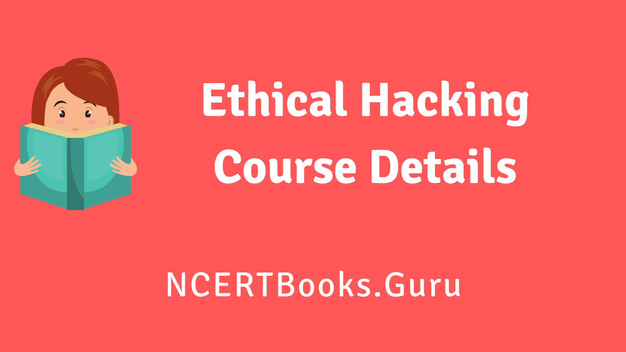 Ethical Hacking Course Details