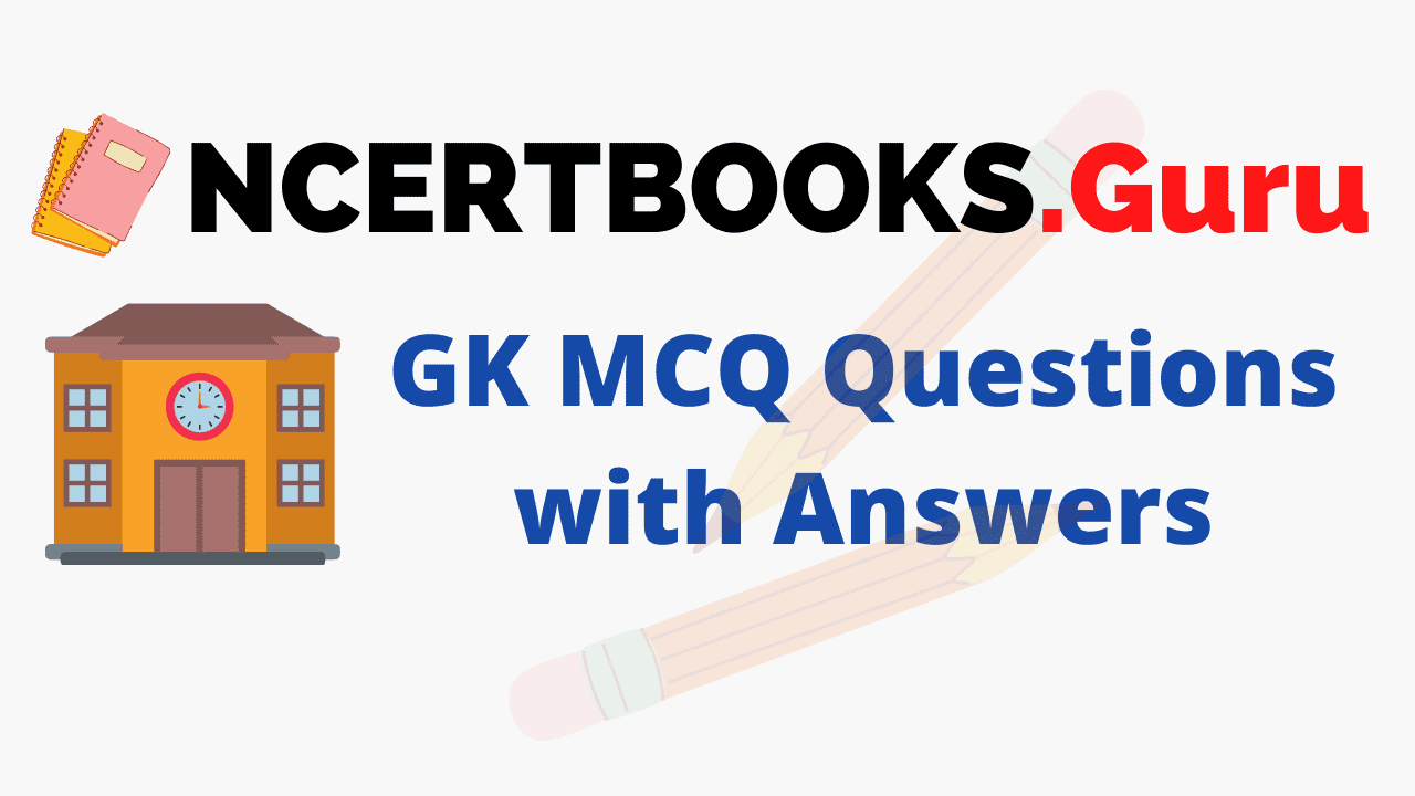 GK MCQ Questions with Answers