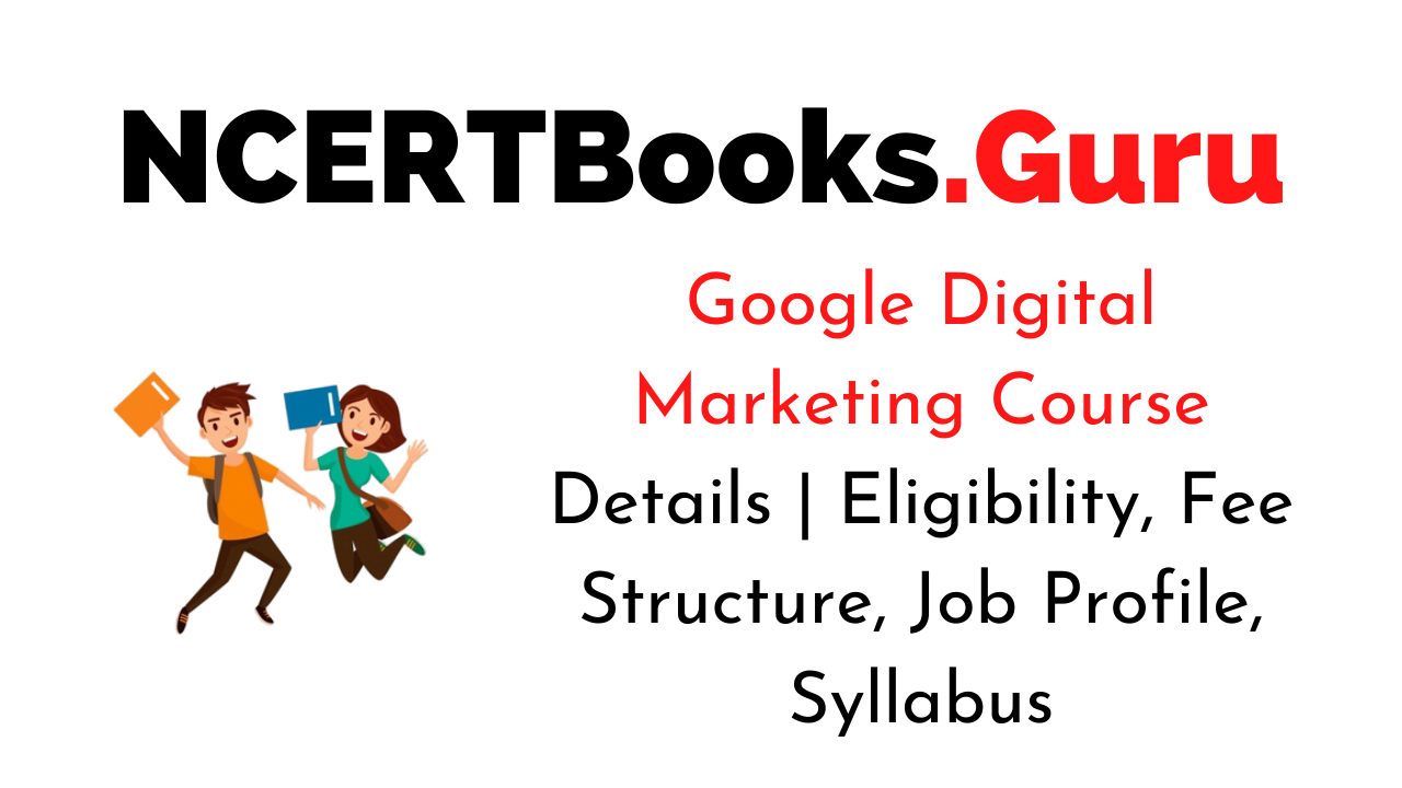 Google Digital Marketing Course Details