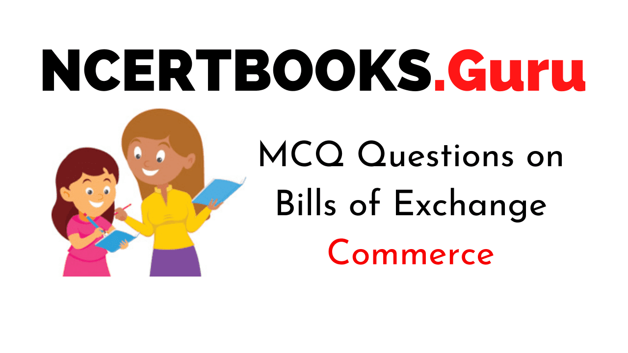 MCQ Questions on Bills of Exchange