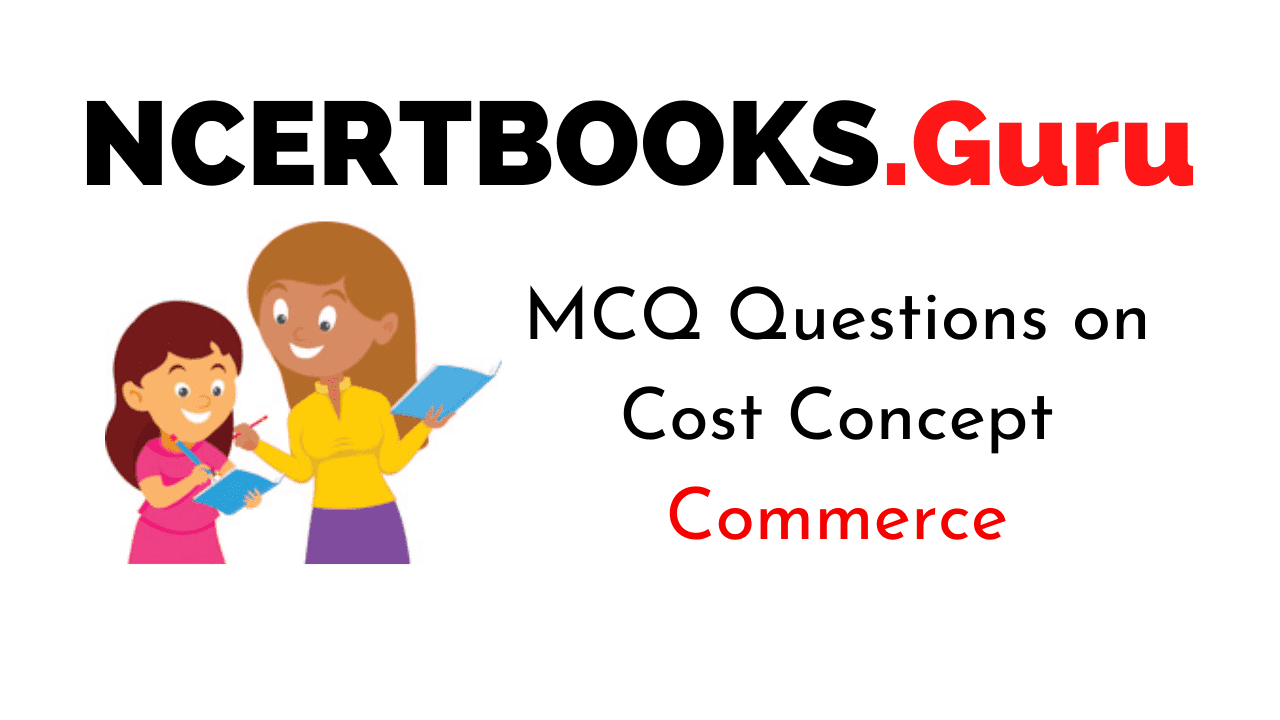 MCQ Questions on Cost Concept