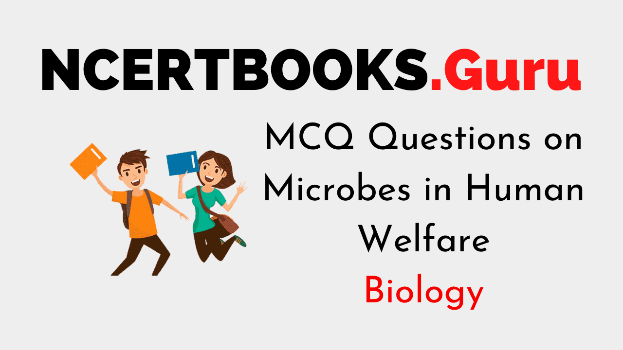 MCQ Questions on Microbes in Human Welfare