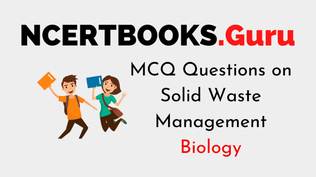 MCQ Questions on Solid Waste Management NCERT Books