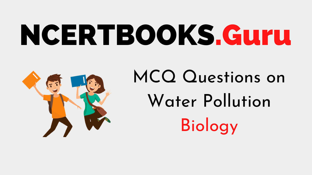 MCQ Questions on Water Pollution