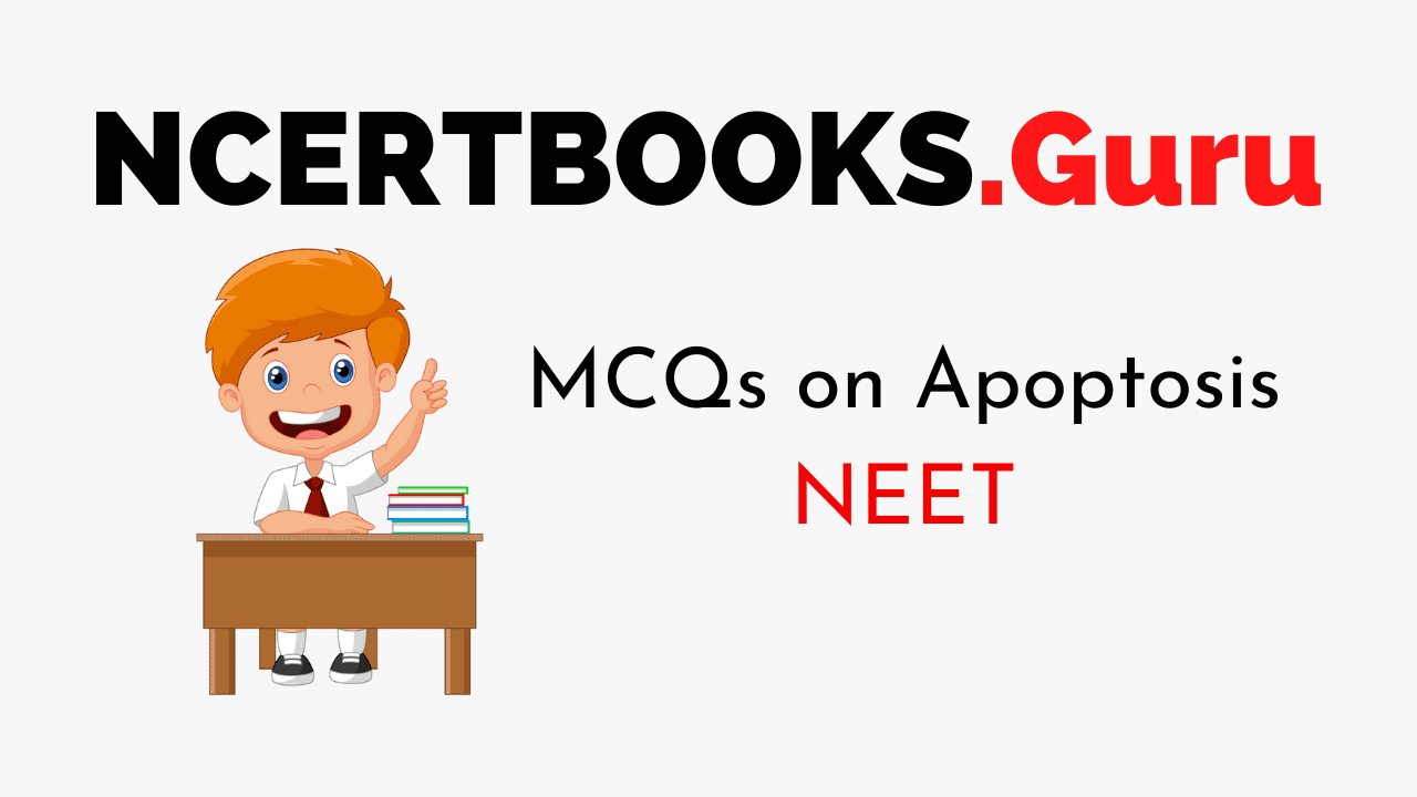 MCQ on Apoptosis For NEET 2020 - NCERT Books
