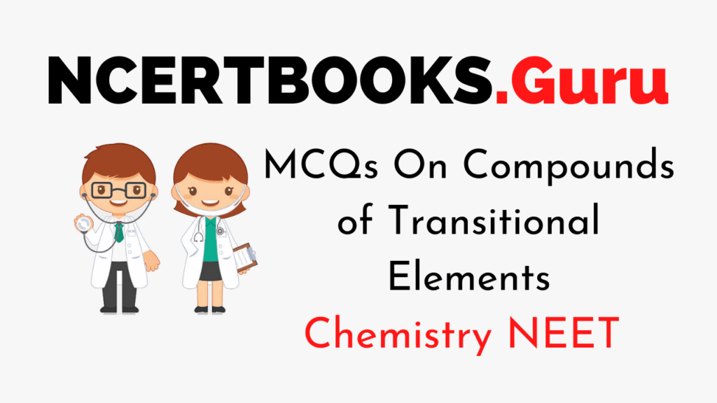 MCQs On Compounds of Transitional Elements for NEET