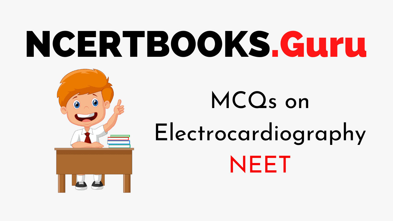 MCQs on Electrocardiography