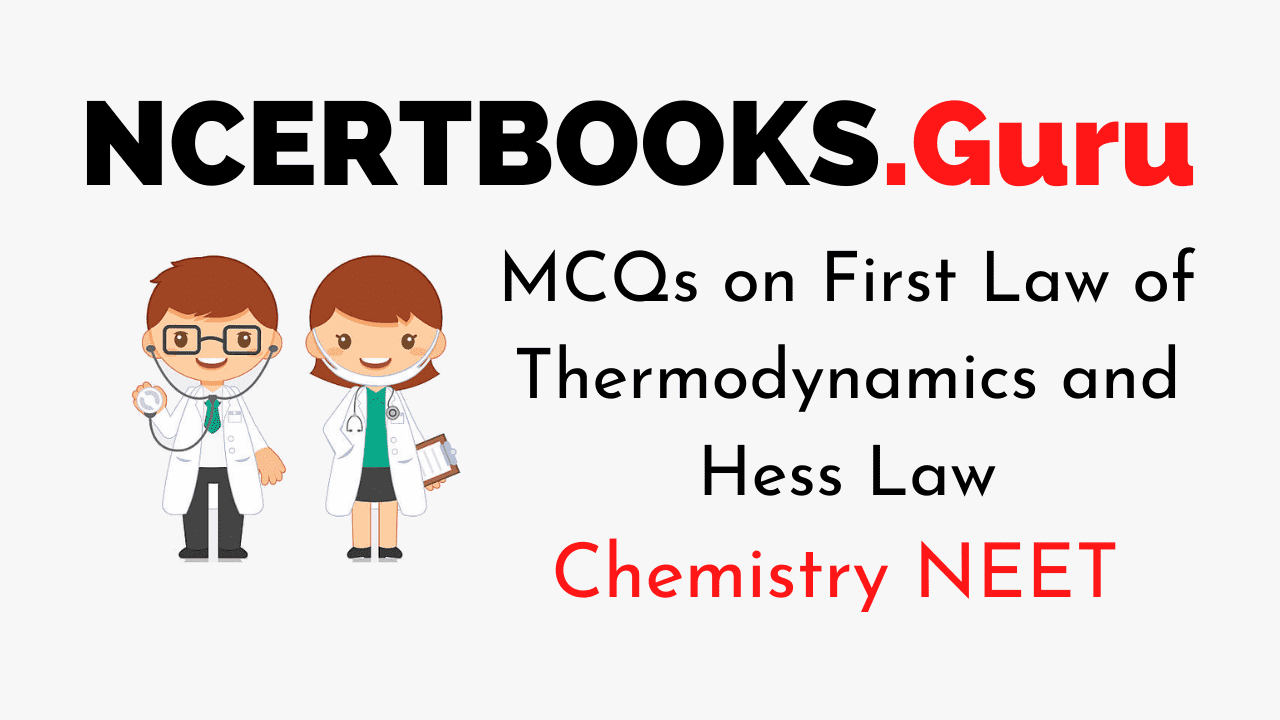 MCQs on First Law of Thermodynamics and Hess Law for NEET