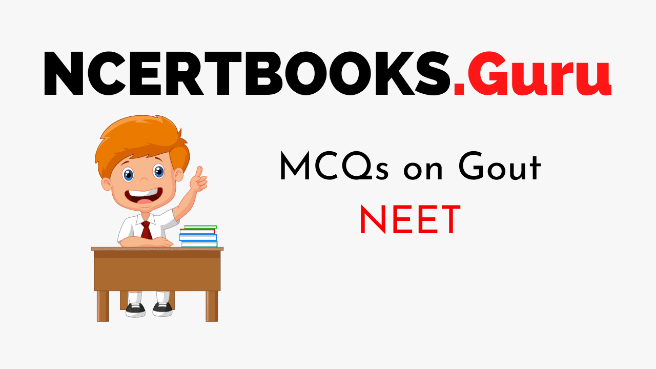 MCQs on Gout For NEET