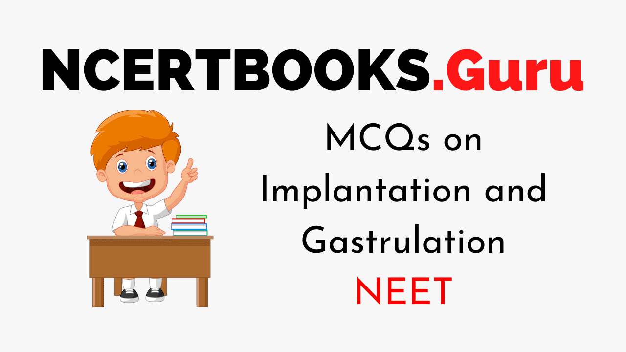 MCQs on Implantation and Gastrulation