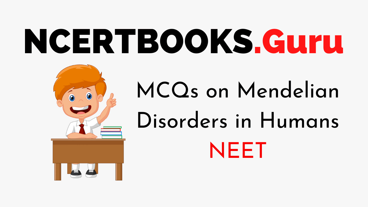 MCQs on Mendelian Disorders in Humans fot NEET