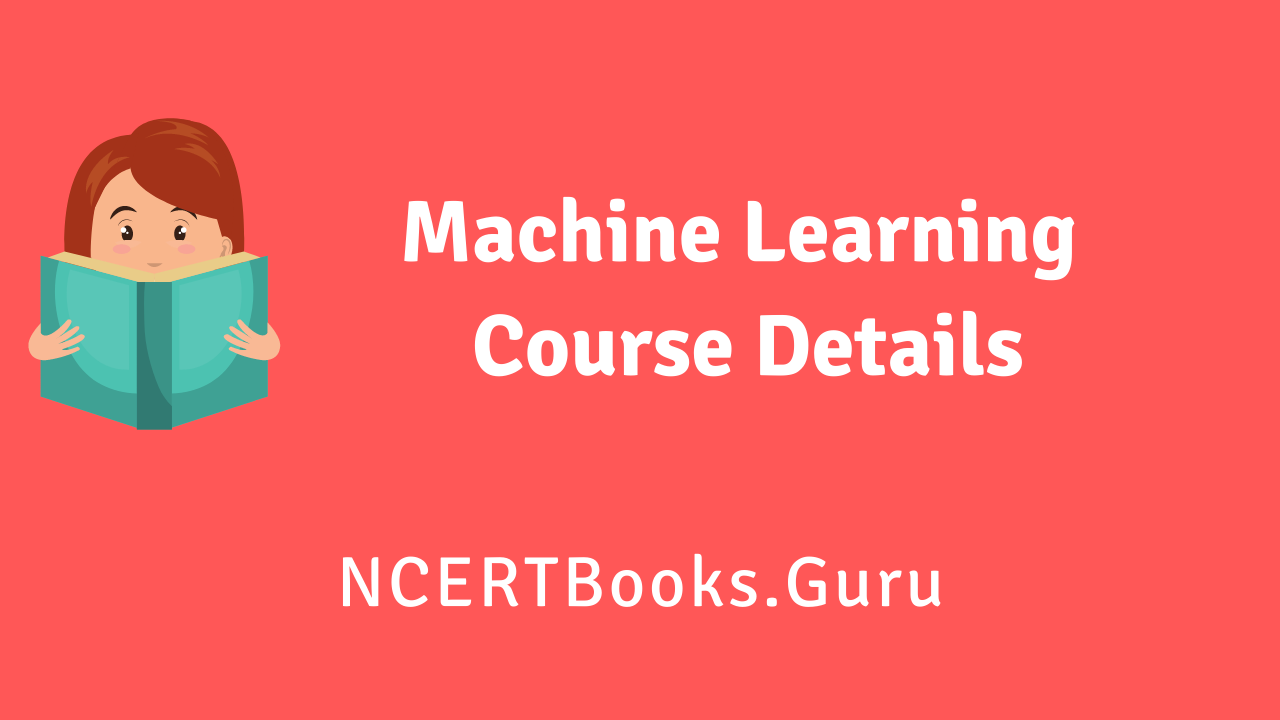 Machine Learning Course Details