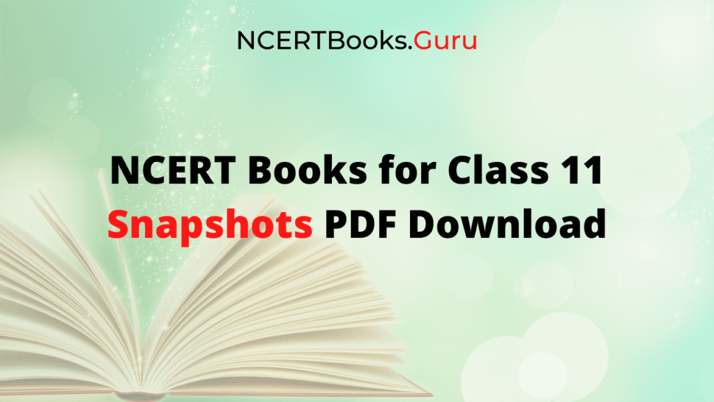 NCERT Books for Class 11 Snapshots PDF Download