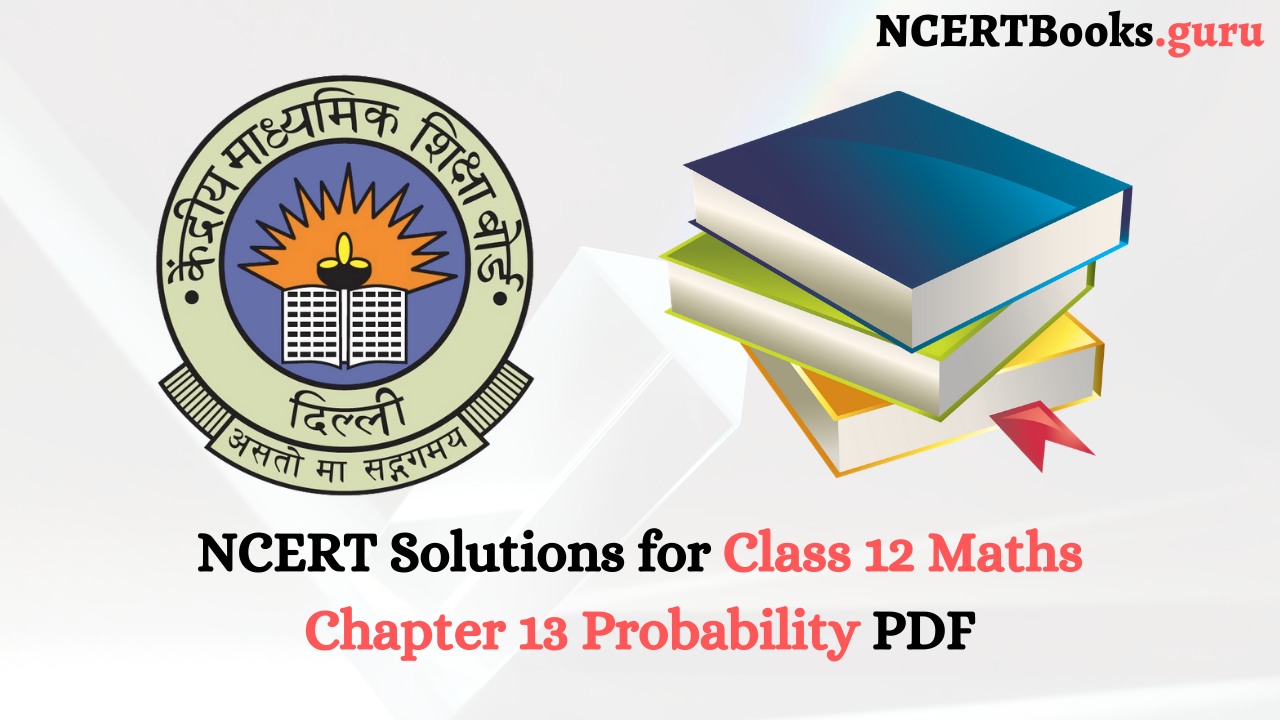 NCERT Solutions for Class 12 Maths Chapter 13
