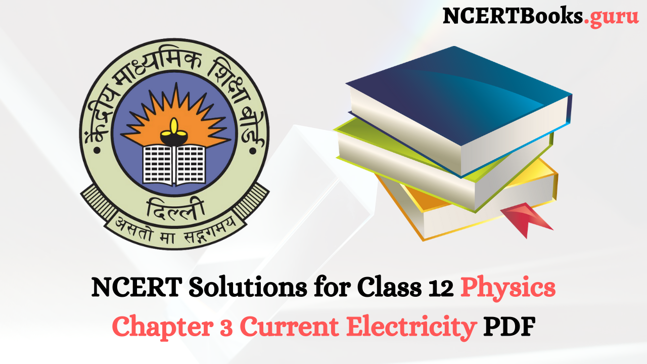 NCERT Solutions for Class 12 Physics Chapter 3