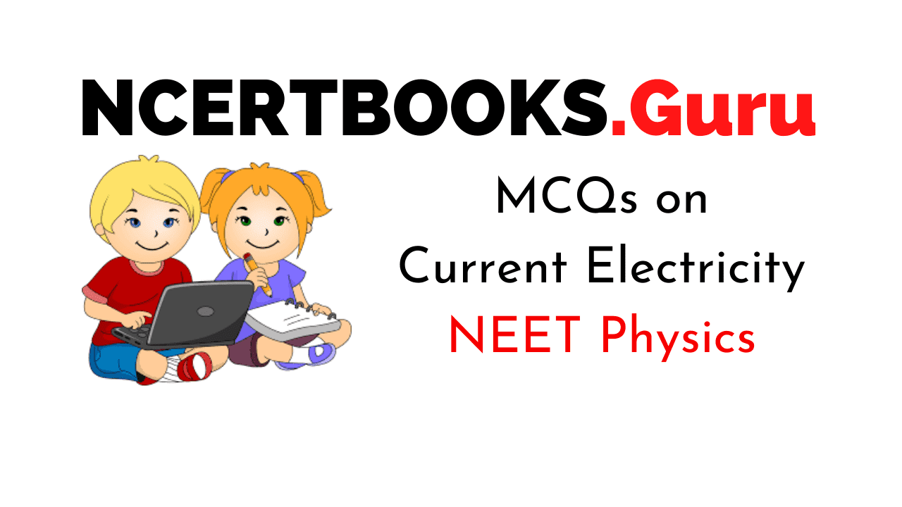 Current Electricity MCQ for NEET