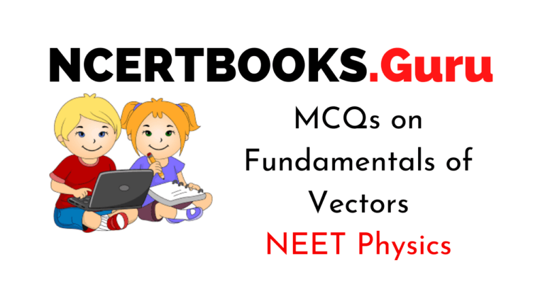 Fundamentals of Vectors MCQs for NEET - NCERT Books