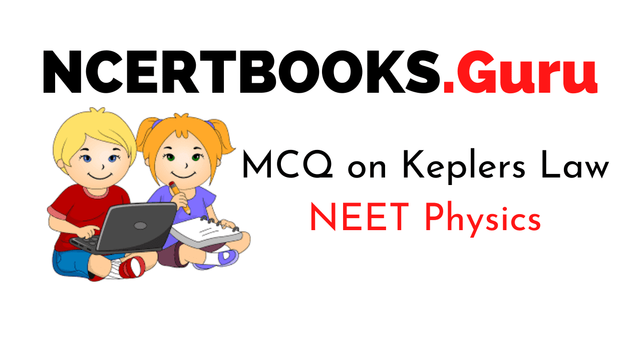 Kepler’s Law MCQs for NEET