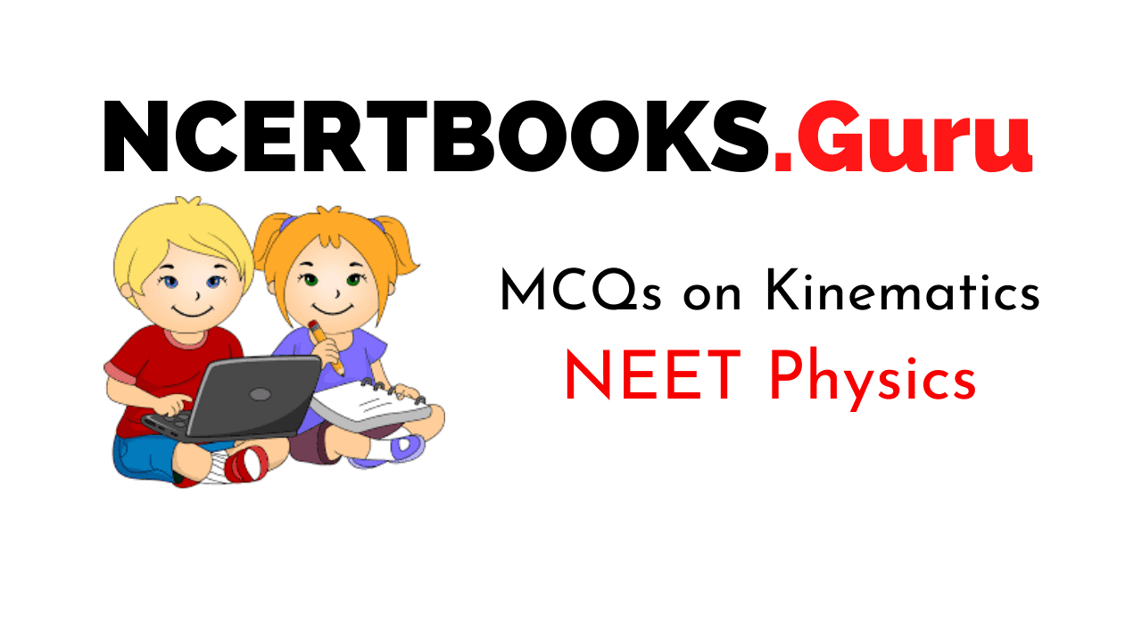 Kinematics MCQ for NEET