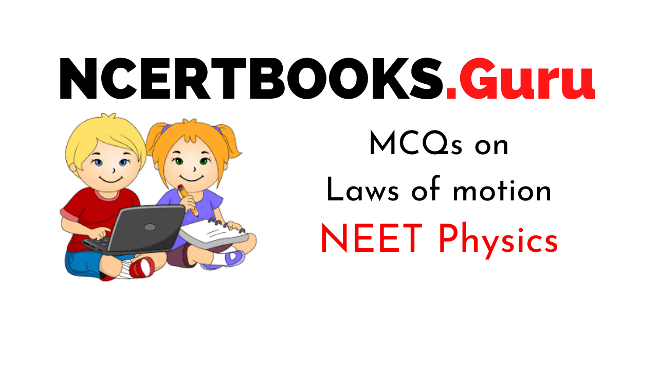 Laws of motion MCQ for NEET