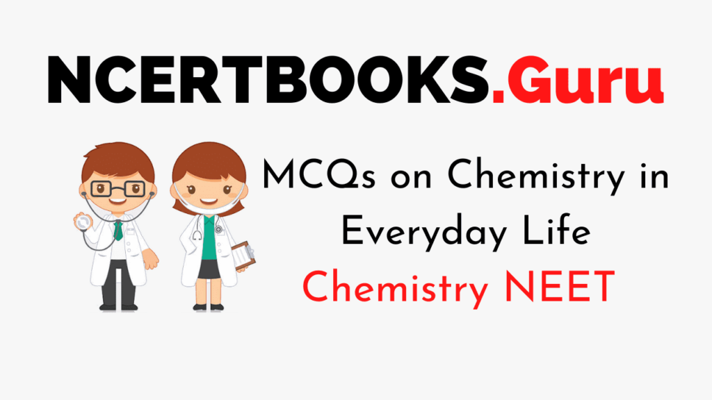 MCQ on Chemistry in Everyday Life for NEET