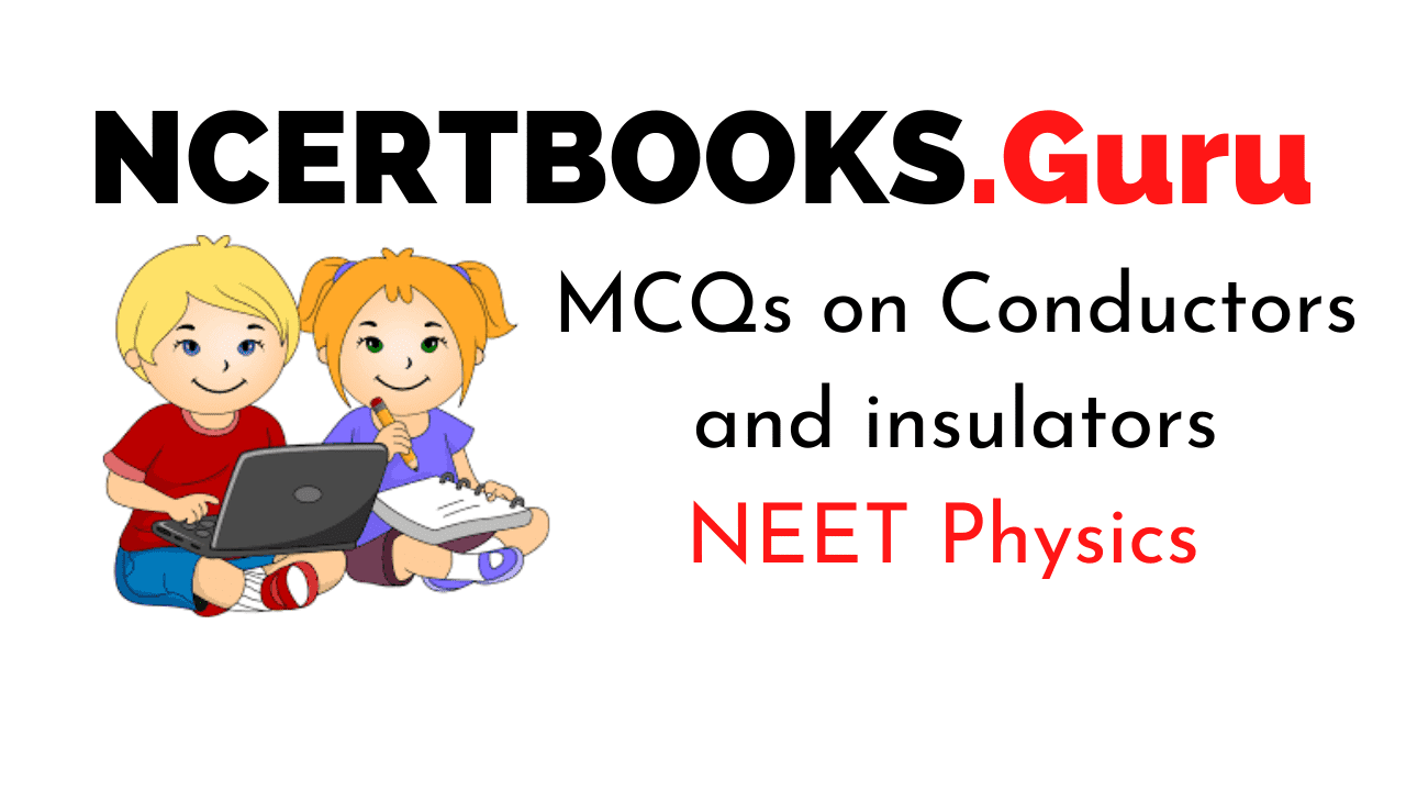 MCQ on Conductors and insulators