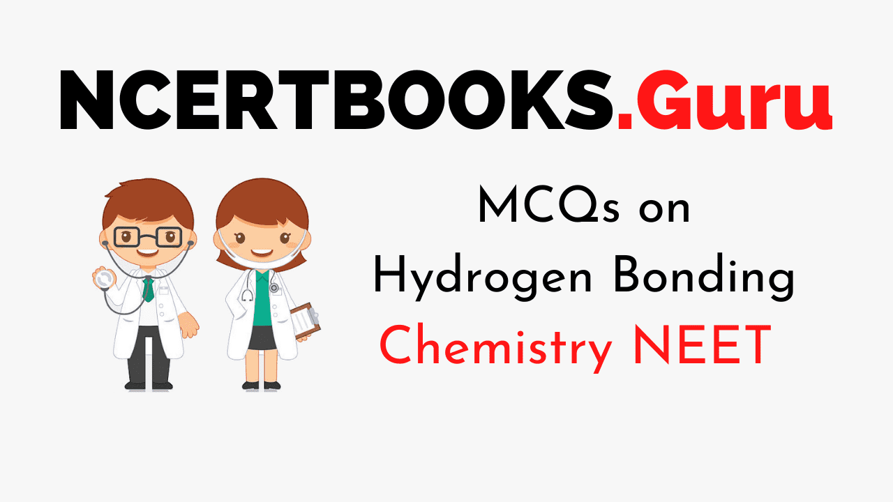 MCQ on Hydrogen Bonding for NEET