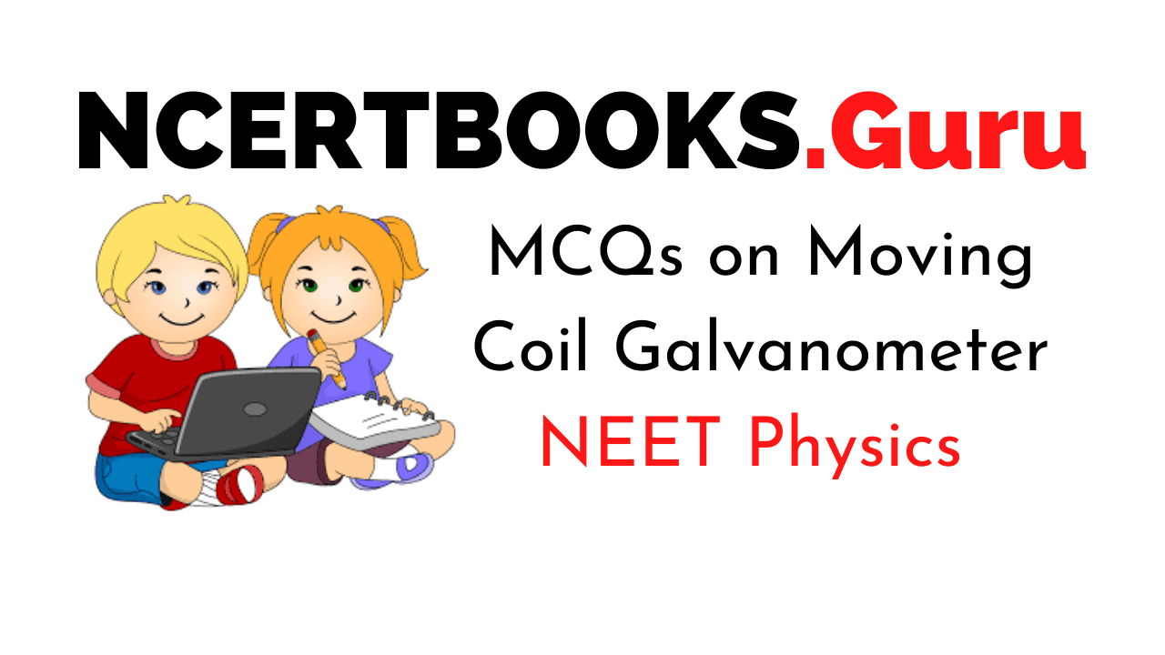 MCQ on Moving Coil Galvanometer