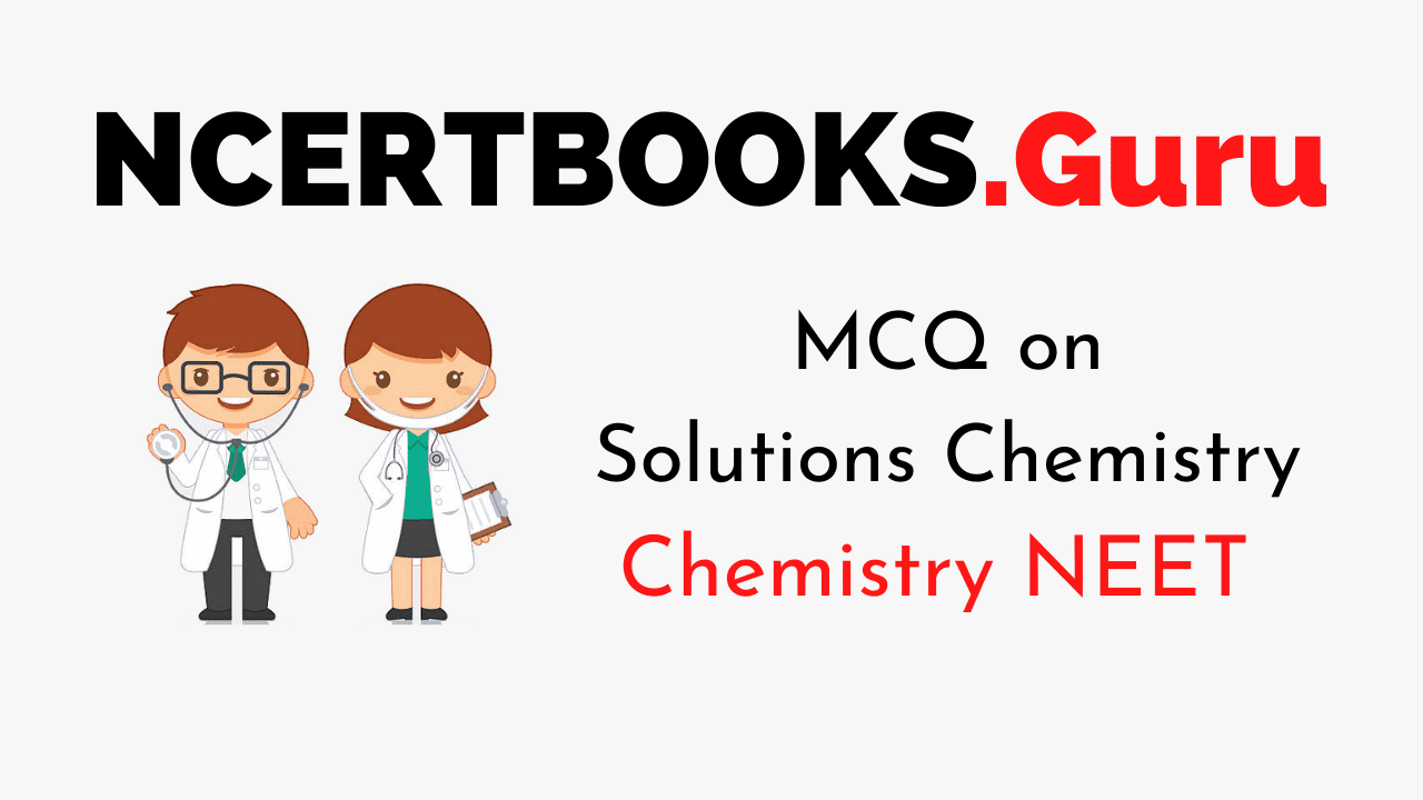MCQ on Solutions Chemistry for NEET