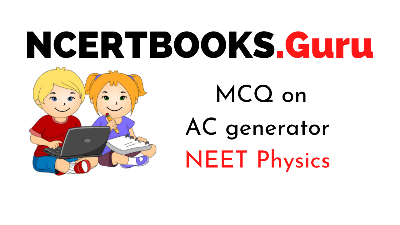 MCQs on AC generator for NEET