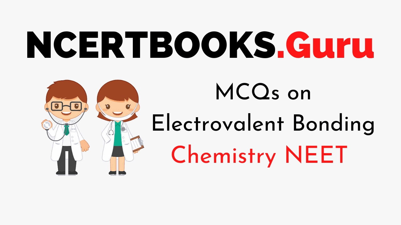 MCQs on Electrovalent Bonding for NEET