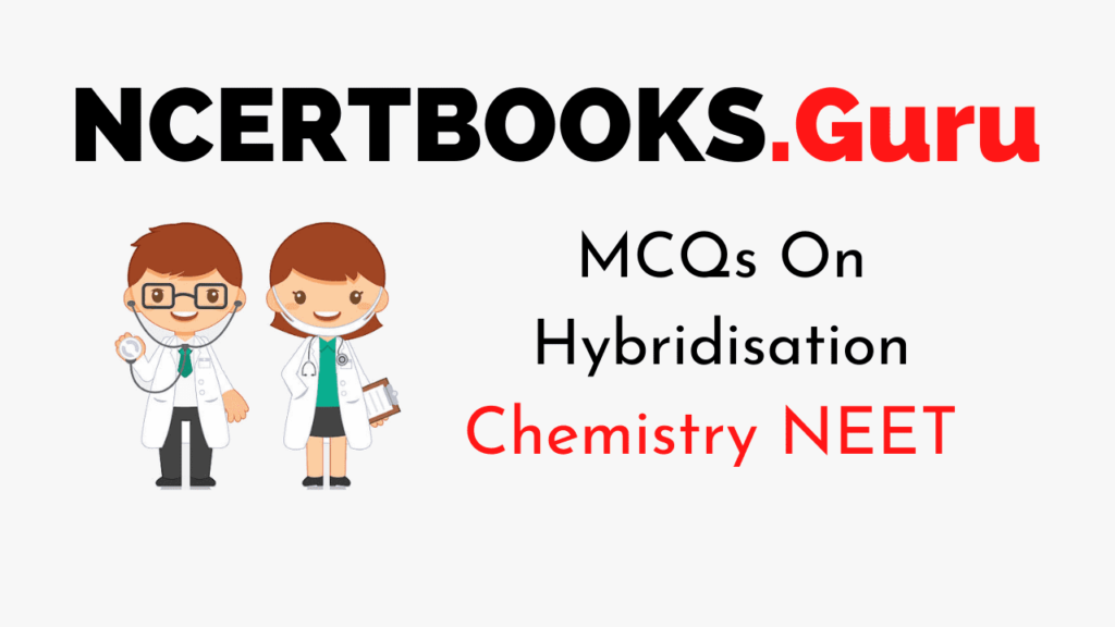 MCQs on Hybridisation for NEET