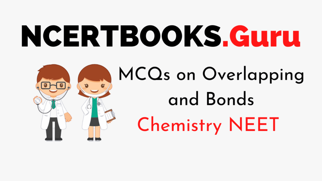 MCQs on Overlapping and Bonds for NEET