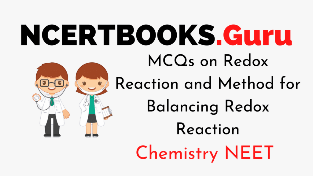 MCQs on Redox Reaction and Method for Balancing Redox Reaction for NEET