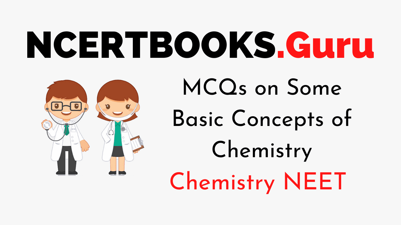 MCQs on Some Basic Concepts of Chemistry for NEET