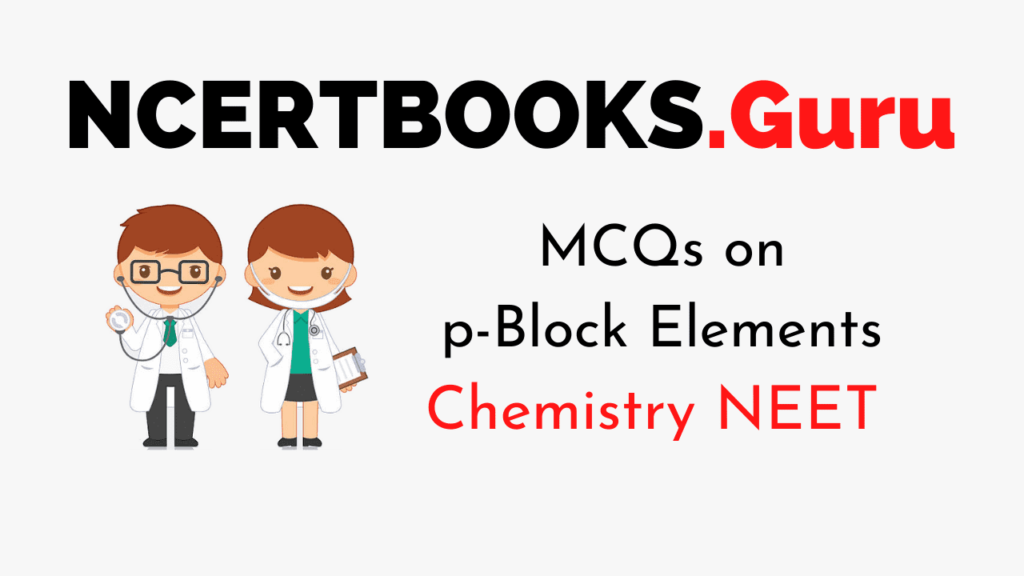 MCQs on p-Block Elements for NEET