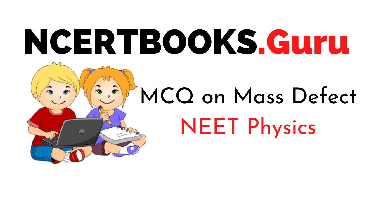 Mass Defect MCQs for NEET