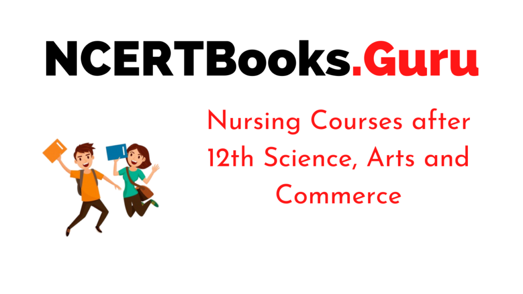 Nursing Courses After 12th Science, Arts and Commerce