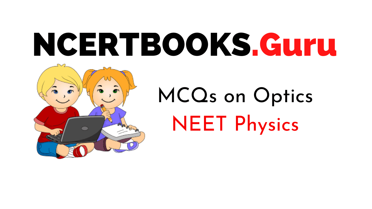 Optics MCQs for NEET