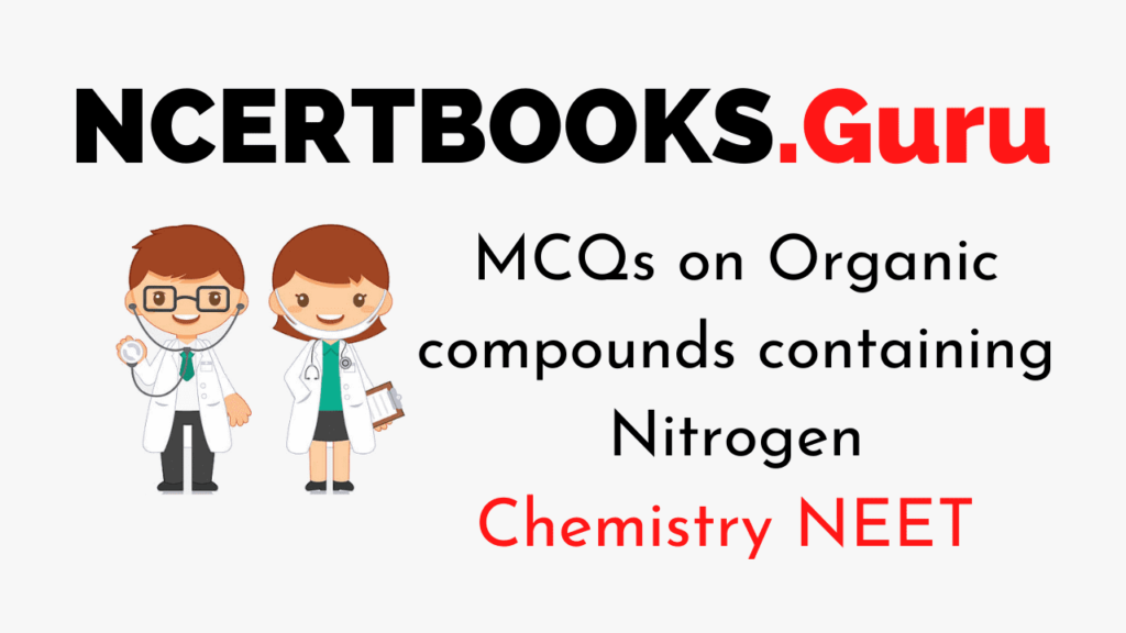 Organic compounds containing Nitrogen mcq for NEET