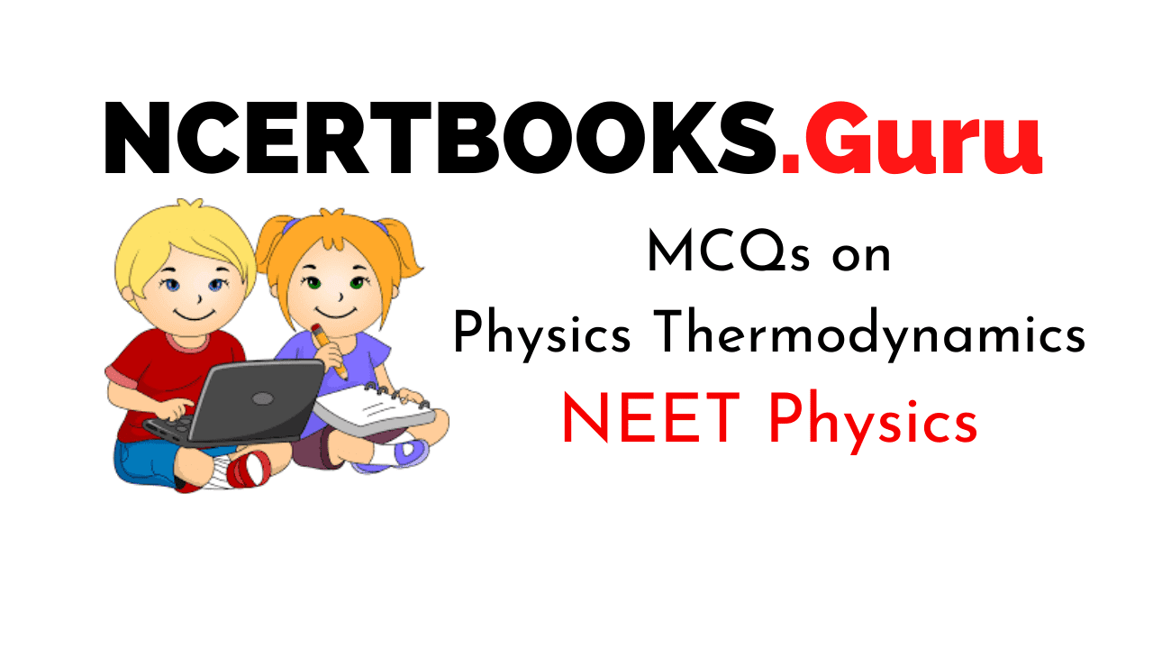 Physics Thermodynamics MCQ for NEET PHY