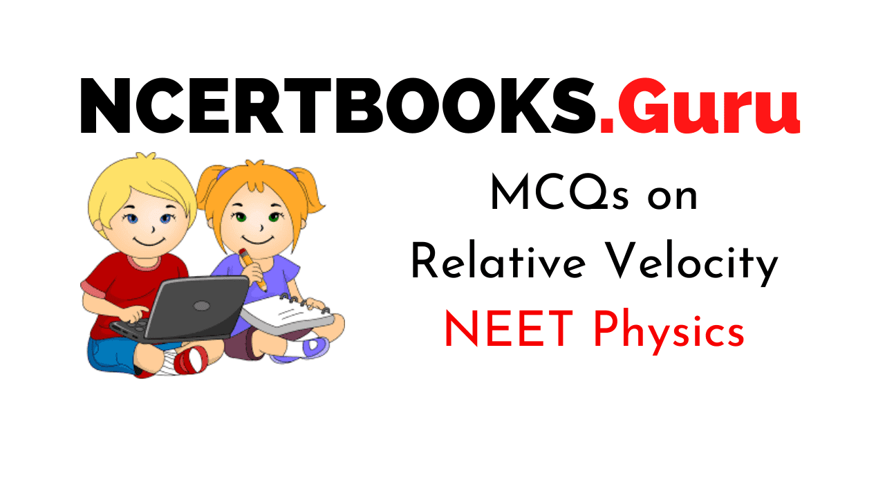 Relative Velocity MCQs for NEET