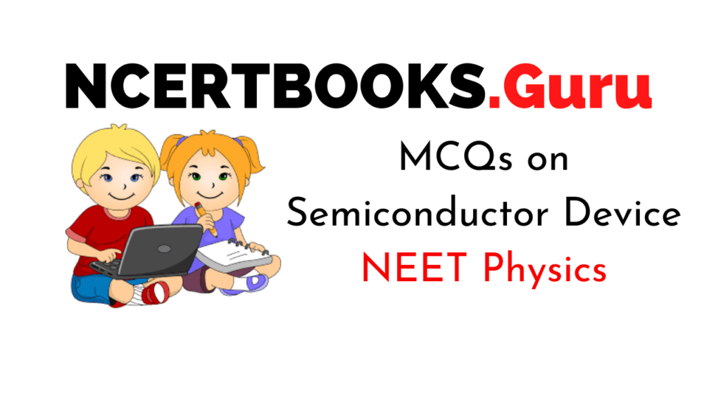 Semiconductor Device MCQs for NEET NCERT Books