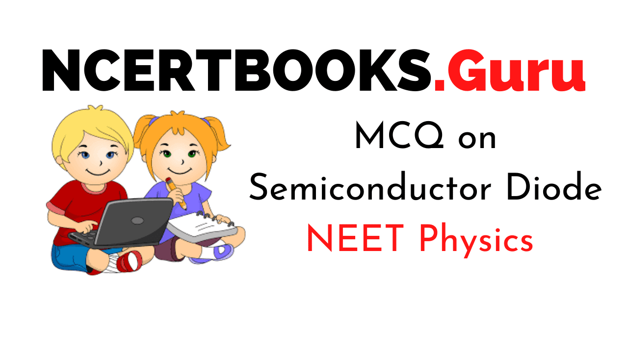 Semiconductor Diode MCQs for NEET