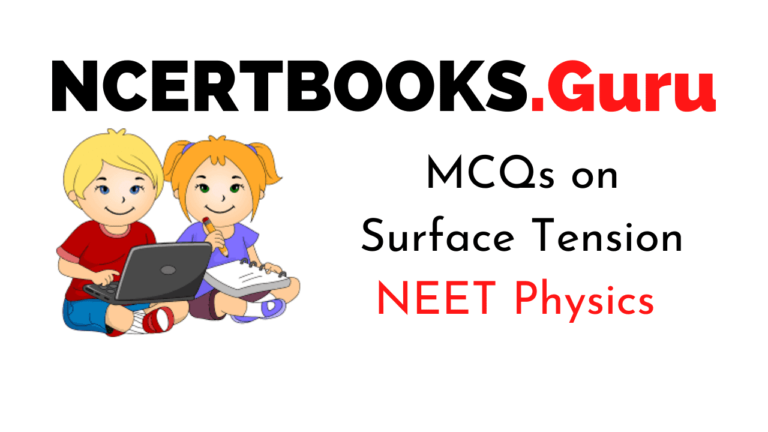 Surface Tension MCQs for NEET - NCERT Books