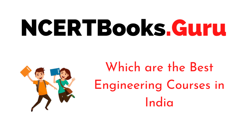 Which are the Best Engineering Courses in India?