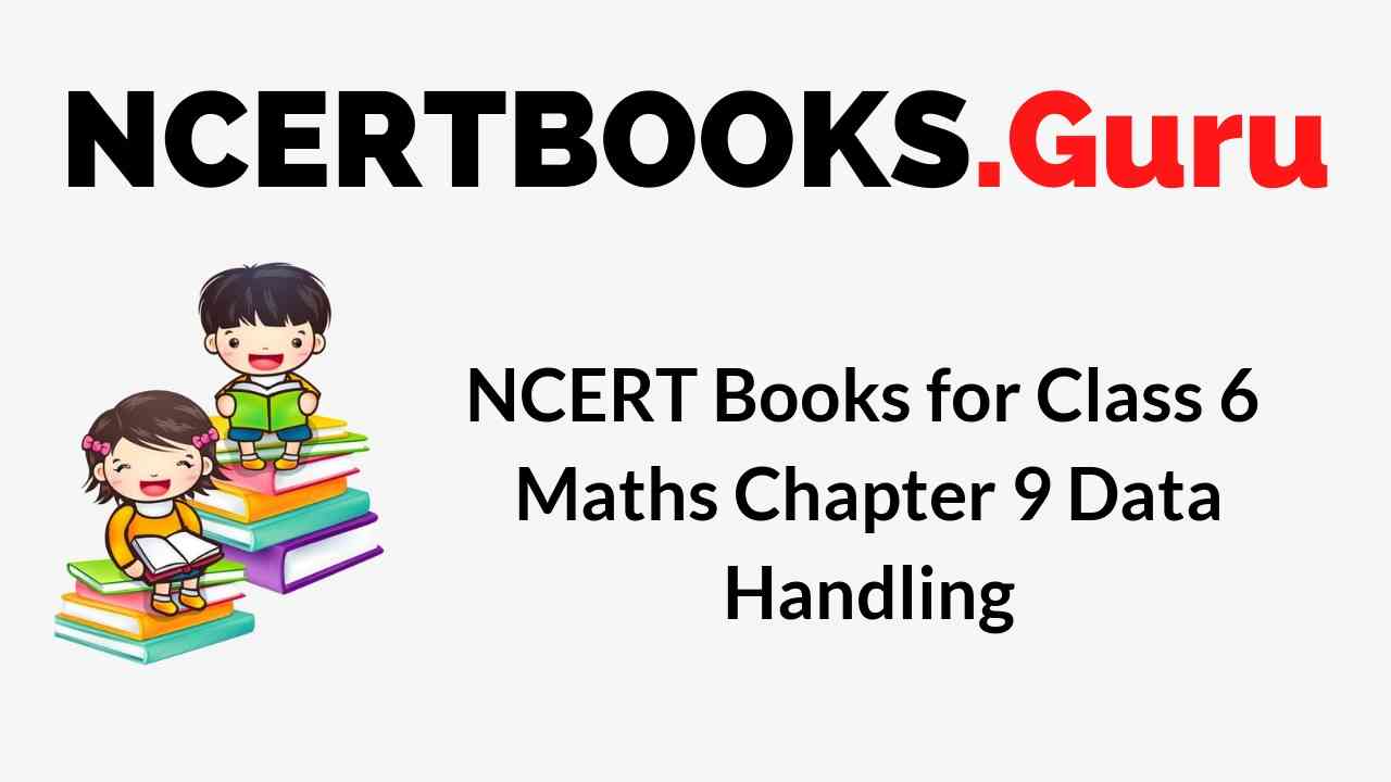 NCERT Books for Class 6 Maths Chapter 9 Data Handling PDF Download