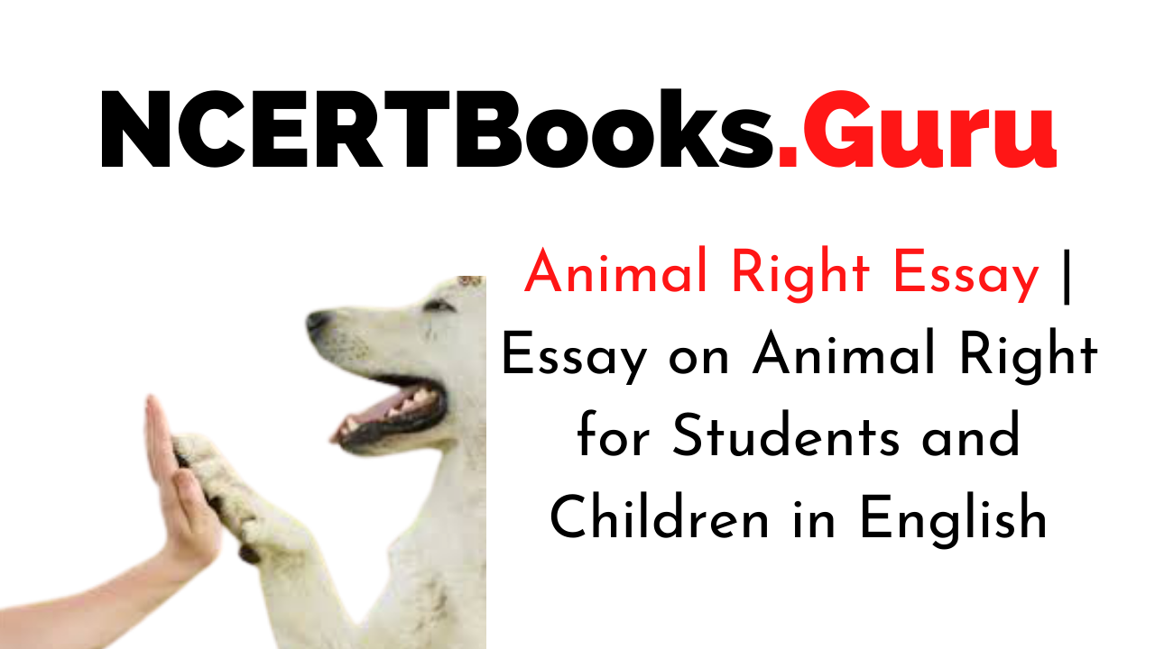 Animal Right Essay | Essay on Animal Right for Students and Children in  English - NCERT Books